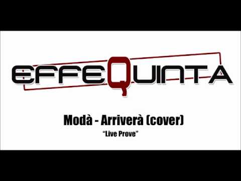 Modà feat Emma - Arriverà (Cover Effequinta)  - - -  