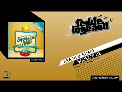 Kraak & Smaak - Squeeze Me (Fedde Le Grand Mix)