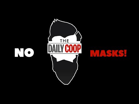 The Daily Coop - No masks!