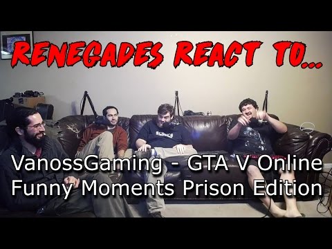 Renegades React to... VanossGaming - GTA V Online Funny Moments Prison Edition