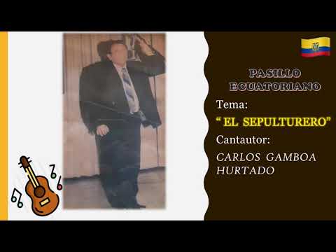 El Sepulturero - Carlos Gamboa // Pasillo