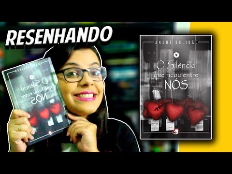 O Silêncio que Ficou Entre Nós - André Solidão | Resenhando