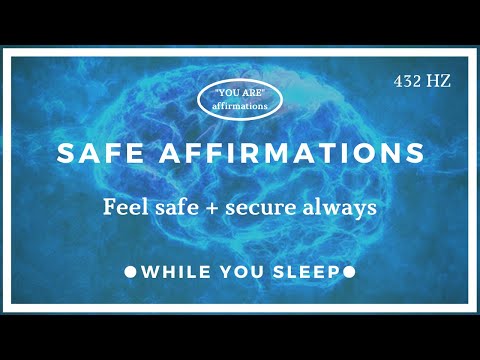 You Are Affirmations - Safe Affirmations (While You Sleep)