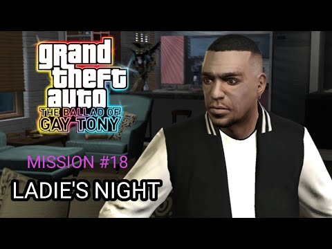GTA IV THE BALLAD OF GAY TONY DLC-MISSION #18 LADIE'S NIGHT
