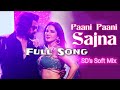 Full Song L Paani Paani Sajna SD S Soft Mix From Badass Ravi Kumar L Himesh Reshammiya