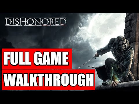 DISHONORED FULL GAME Walkthrough | No Commentary