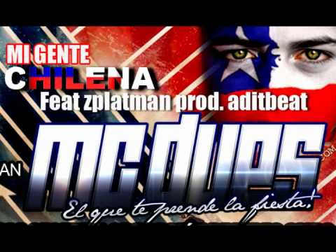 MC DUES - MI GENTE CHILENA (Feat zplatman prod. Aditbeat)
