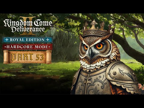 Part 53 | Kingdom Come Deliverance 2 (⚔️HARDCORE Playthrough⚔️)