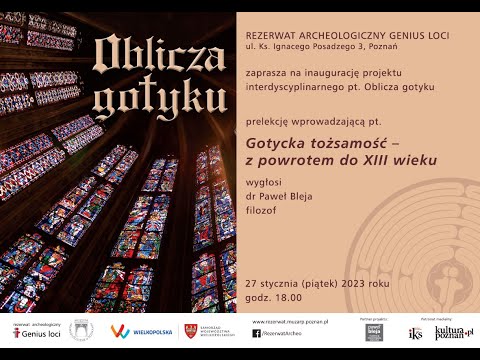 Oblicza gotyku I. Gotycka tożsamość, z powrotem do XIII wieku. dr Paweł Bleja