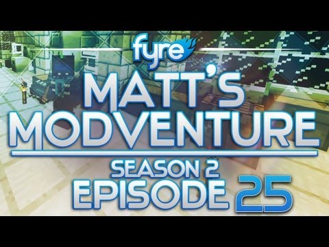 Minecraft : Matt's Modventure - S2 : Episode 25