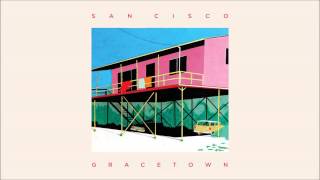 San Cisco - &#39;Too Much Time Together&#39; from the album GRACETOWN