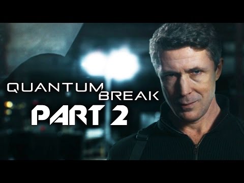 Quantum Break Gameplay Walkthrough Part 2 - HARDLINE & LIVE ACTION EPISODE (Full Game)