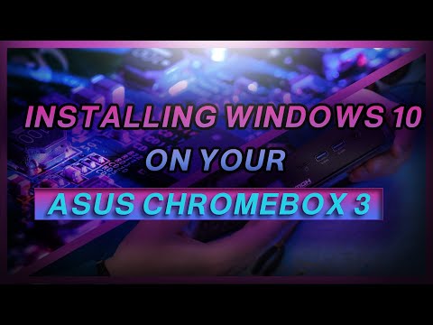Installing Windows 10 on an Asus Chromebox 3