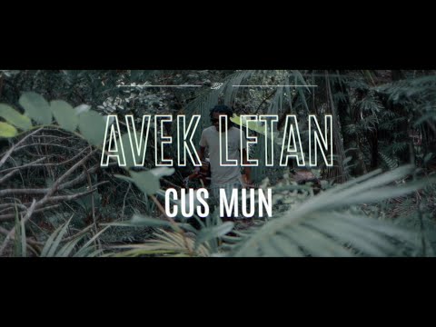AVEK LETAN - CUS MUN (Official Video)