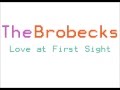 The Brobecks- Love at First Sight (Lyrics) 