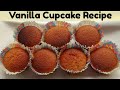 Vanilla Cupcake Recipe Only With 5 Ingredients Vanilla Muffins Recipe Tiffin Cake For Kids