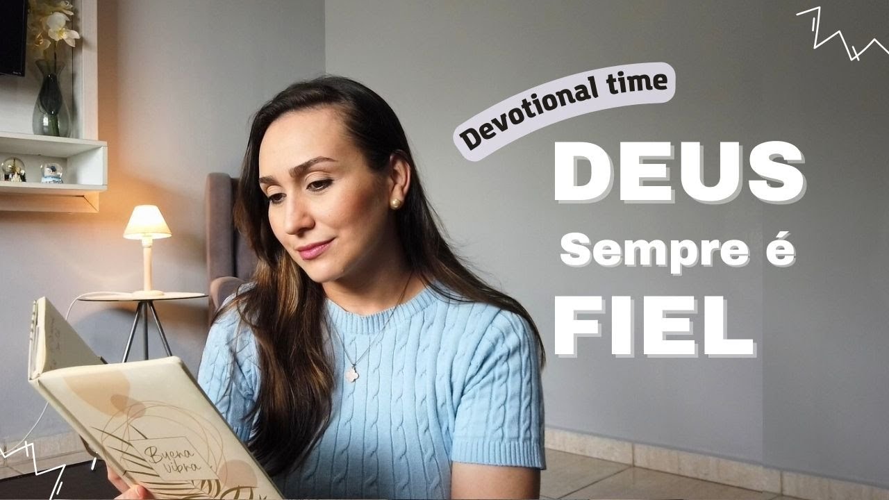 A FIDELIDADE DE DEUS  |   Devocional