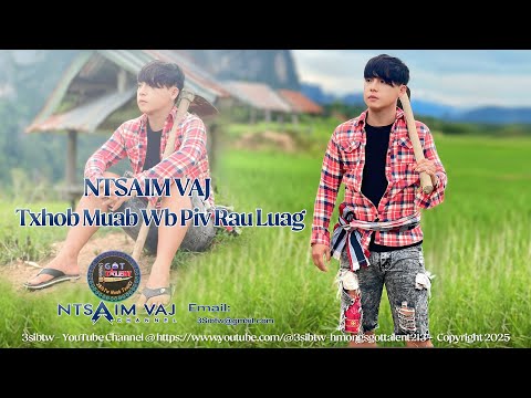 Ntsaim Vaj - Txhob Muab Wb Piv Rau Luag ( Nkauj Tshiab 2025 )
