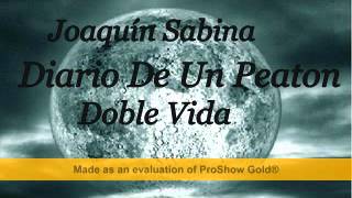 Joaquín Sabina   Diario De Un Peaton   Doble Vida