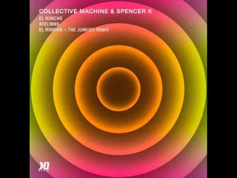 Collective Machine & Spencer K - El Roncho (Original Mix)