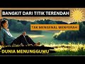 CARA BANGKIT DARI TITIK TERENDAH DALAM HIDUP Ketika Kamu Berada Dititik Terendah Ijanentertainment