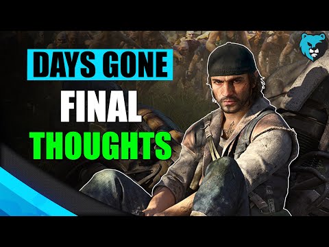 Final Thoughts on Days Gone | Days Gone PC Review