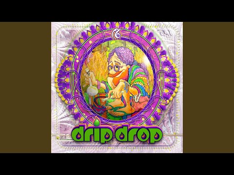 Drip the Drop