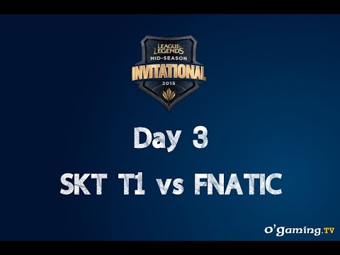 MSI - Day 3 - 1/2 Finales - SKT vs FNC