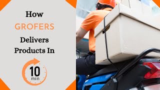 How Grofers delivers it