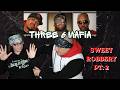 Not a Laughing Matter | THREE 6 MAFIA 'SWEET ROBBERY' PT. 2 reaction