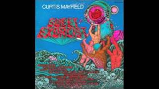 Curtis Mayfield, &quot;Sweet Exorcist&quot;