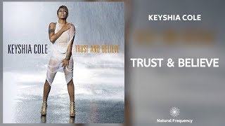 Keyshia Cole - Trust And Believe (432Hz)