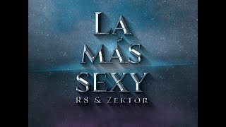 La más sexy - Zektor ft R8 (official audio)