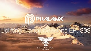 DJ Phalanx - Uplifting Trance Sessions EP. 303 (The Original)