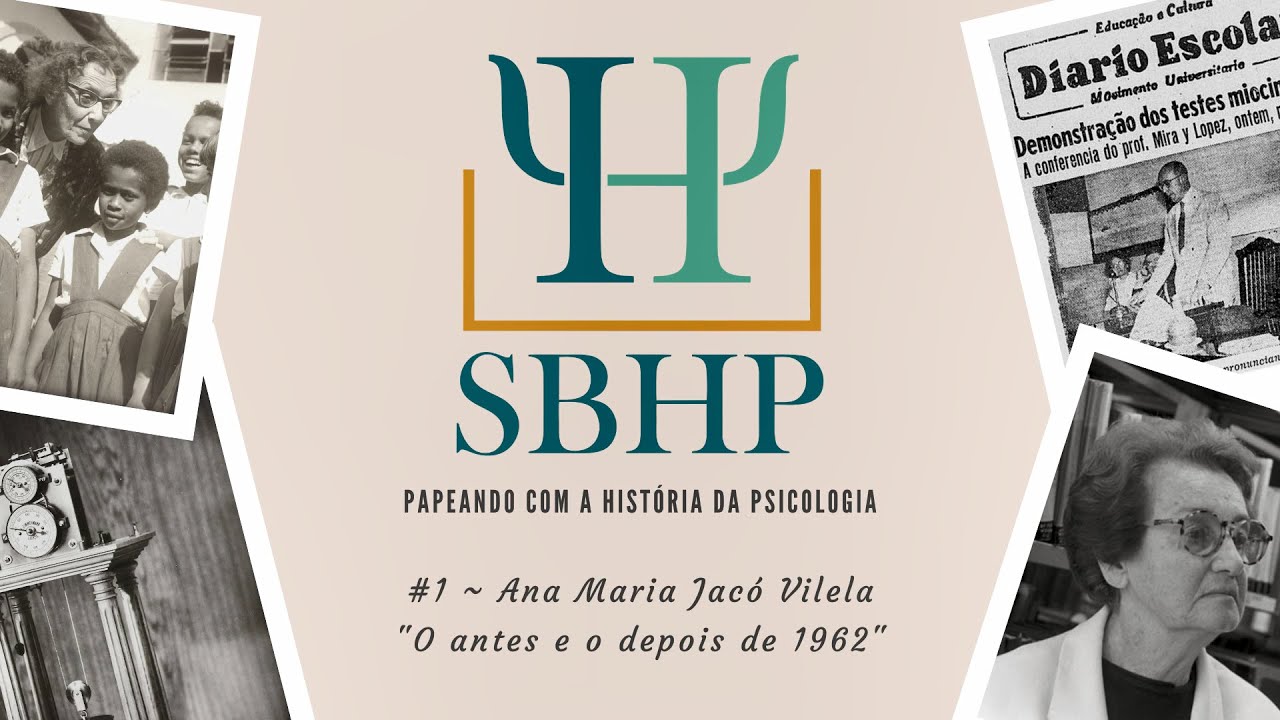 SBHP: Papeando com a História da Psicologia #1 ~ Ana Maria Jacó Vilela