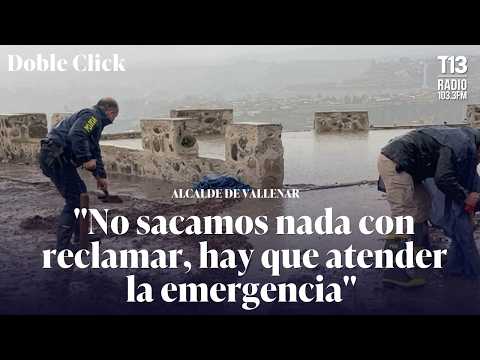 Alcalde de Vallenar: "No sacamos nada con reclamar, hay que atender la emergencia" | Doble Click