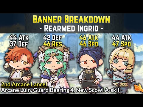 Rearmed Ingrid, Felix, Sylvain, and Rhea (2nd Arcane Lance!) | Banner Breakdown