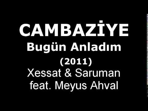 Cambaziye feat. Meyus Ahval - Bugün Anladım (Lyrics - Audio)