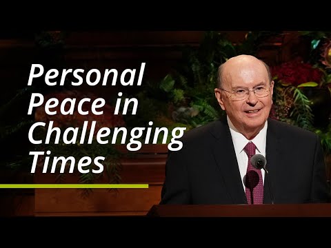 Personal Peace in Challenging Times | Quentin L. Cook | October 2021 General Conference