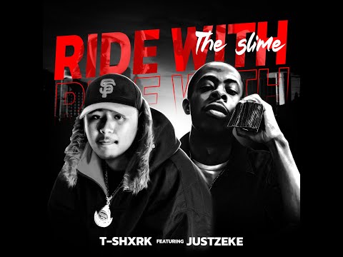 T-SHXRK - RIDE WITH THE SLIME  ft. ​⁠JUSTZEKE