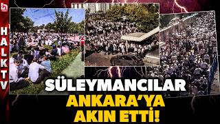 ANKARA KARIŞTI! Süleymancılara destek kalabalığı sokaklara sığmadı! Bu