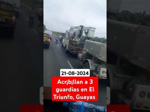 Nueva m4sacr3 en la provincia del Guayas: Tres guardias de seguridad fueron acr¡b¡llad0s