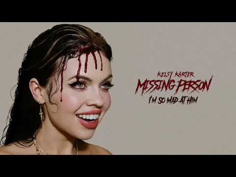 Kelsy Karter "I'm So Mad At Him" (Official Audio)