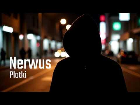 Nerwus - Plotki
