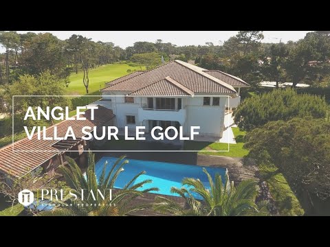 ANGLET   Maison sur le golf de Chiberta I PRESTANT Singular Properties