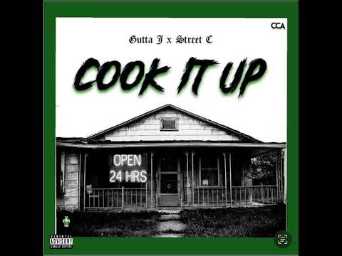 Gutta J x $treet C - Cook It Up / 24hrs (Audio)