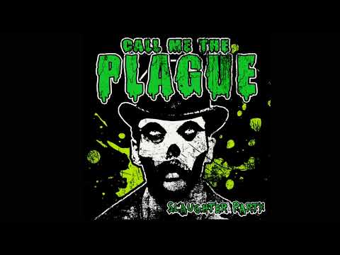 Slaughter Party - Call Me The Plague