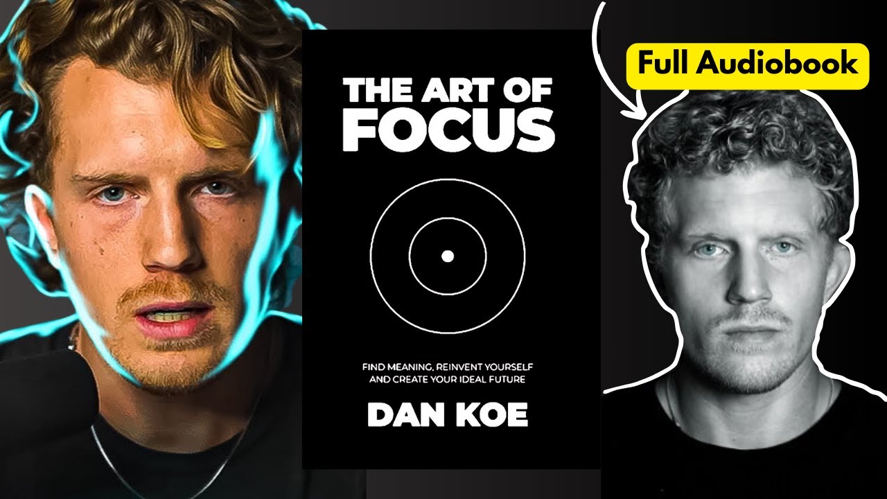The Art of Focus Full Audiobook | Dan Koe