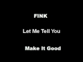 FINK - Make It Good (Lyrics)