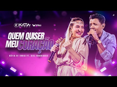 QUEM QUISER MEU CORAÇÃO / Kátia di Tróia - Part.  @oficialcielrodrigues  Ao Vivo